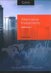 Alternative Investments - CAIA Level I, Fourth Edition: CAIA Level I 4th Edition цена и информация | Книги по экономике | kaup24.ee