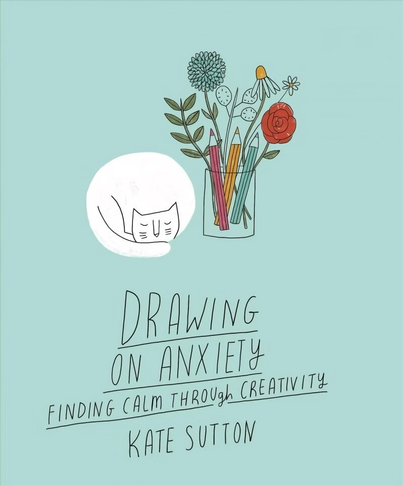 Drawing On Anxiety: Finding calm through creativity, Volume 2 цена и информация | Eneseabiraamatud | kaup24.ee