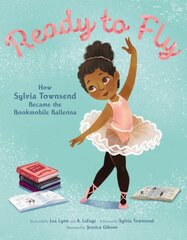 Ready to Fly: How Sylvia Townsend Became the Bookmobile Ballerina hind ja info | Noortekirjandus | kaup24.ee