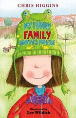 My Funny Family Moves House цена и информация | Книги для подростков и молодежи | kaup24.ee