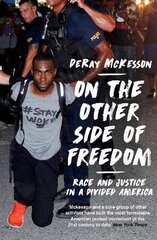 On the Other Side of Freedom: Race and Justice in a Divided America цена и информация | Книги по социальным наукам | kaup24.ee