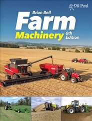 Farm Machinery 6th Revised edition цена и информация | Книги по социальным наукам | kaup24.ee