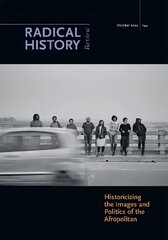 Historicizing the Images and Politics of the Afropolitan hind ja info | Ajalooraamatud | kaup24.ee