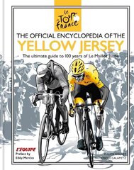 Official Encyclopedia of the Yellow Jersey: 100 Years of the Yellow Jersey (Maillot Jaune) hind ja info | Tervislik eluviis ja toitumine | kaup24.ee