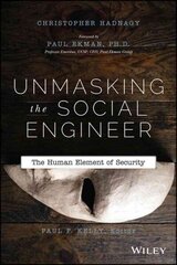 Unmasking the Social Engineer - The Human Element of Security hind ja info | Majandusalased raamatud | kaup24.ee