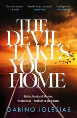 Devil Takes You Home: the acclaimed up-all-night thriller hind ja info | Fantaasia, müstika | kaup24.ee
