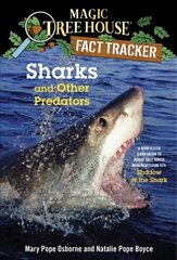 Sharks and Other Predators: A Nonfiction Companion to Magic Tree House Merlin Mission #25: Shadow of the Shark цена и информация | Книги для подростков и молодежи | kaup24.ee