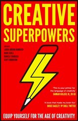 Creative Superpowers: Equip Yourself for the Age of Creativity 2nd edition hind ja info | Eneseabiraamatud | kaup24.ee