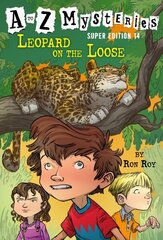 to Z Mysteries Super Edition #14: Leopard on the Loose цена и информация | Книги для подростков и молодежи | kaup24.ee