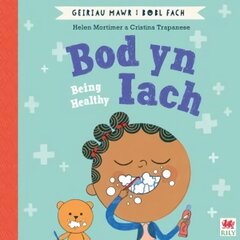 Bod yn Iach (Geiriau Mawr i Bobl Fach) / Being Healthy (Big Words for Little People) Bilingual edition hind ja info | Väikelaste raamatud | kaup24.ee