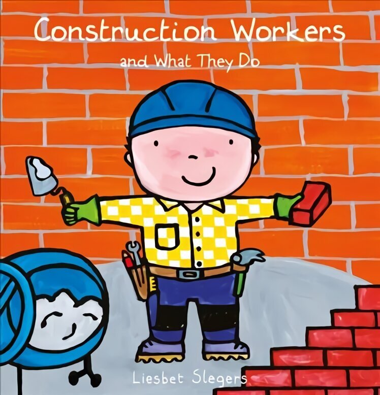 Construction Workers and What They Do hind ja info | Väikelaste raamatud | kaup24.ee