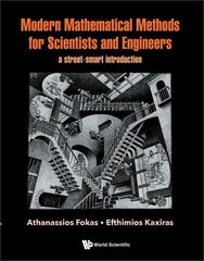 Modern Mathematical Methods For Scientists And Engineers: A Street-smart Introduction hind ja info | Majandusalased raamatud | kaup24.ee