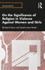 On the Significance of Religion in Violence Against Women and Girls hind ja info | Usukirjandus, religioossed raamatud | kaup24.ee