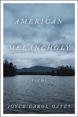 American Melancholy: Poems hind ja info | Luule | kaup24.ee