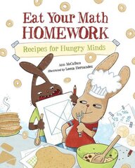 Eat Your Math Homework: Recipes for Hungry Minds цена и информация | Книги для подростков и молодежи | kaup24.ee