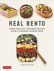 Real Bento: Fresh and Easy Lunchbox Recipes from a Japanese Working Mom hind ja info | Retseptiraamatud | kaup24.ee