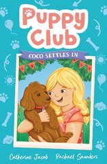 Puppy Club: Coco Settles In цена и информация | Книги для подростков и молодежи | kaup24.ee