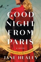 Goodnight from Paris: A Novel hind ja info | Fantaasia, müstika | kaup24.ee