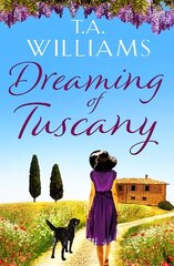 Dreaming of Tuscany: The unputdownable feel-good read of the year цена и информация | Фантастика, фэнтези | kaup24.ee