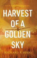 Harvest of a Golden Sky: A Story of Wartime Innocence hind ja info | Fantaasia, müstika | kaup24.ee
