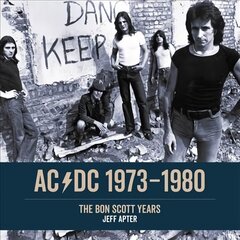 AC/DC 1973-1980: The Bon Scott Years цена и информация | Книги об искусстве | kaup24.ee