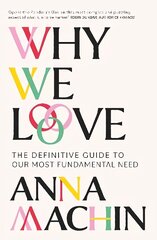 Why We Love: The Definitive Guide to Our Most Fundamental Need hind ja info | Majandusalased raamatud | kaup24.ee