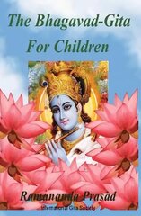 Bhagavad-Gita For Children: and Beginners in Simple English hind ja info | Usukirjandus, religioossed raamatud | kaup24.ee