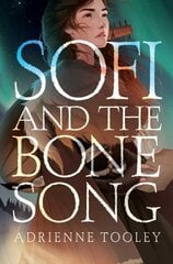 Sofi and the Bone Song Reprint цена и информация | Книги для подростков и молодежи | kaup24.ee
