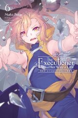 Executioner and Her Way of Life, Vol. 6 hind ja info | Fantaasia, müstika | kaup24.ee