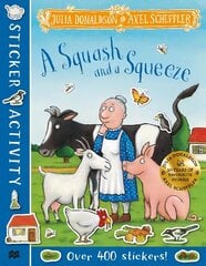 Squash and a Squeeze Sticker Book hind ja info | Väikelaste raamatud | kaup24.ee