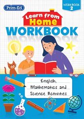Learn from Home Workbook 2: English, Mathematics and Science Activities цена и информация | Книги для подростков и молодежи | kaup24.ee
