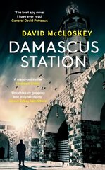 Damascus Station: Unmissable New Spy Thriller From Former CIA Officer цена и информация | Фантастика, фэнтези | kaup24.ee