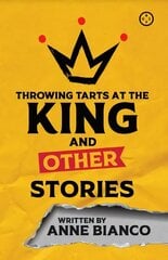 Throwing Tarts At The King And Other Stories цена и информация | Фантастика, фэнтези | kaup24.ee