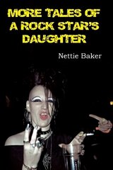 More Tales of a Rock Star's Daughter цена и информация | Биографии, автобиогафии, мемуары | kaup24.ee