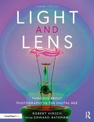 Light and Lens: Thinking About Photography in the Digital Age 4th edition hind ja info | Fotograafia raamatud | kaup24.ee