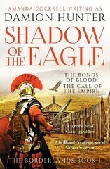 Shadow of the Eagle: 'A terrific read' Conn Iggulden цена и информация | Фантастика, фэнтези | kaup24.ee