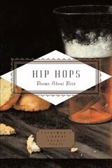 Hip Hops: Poems about Beer цена и информация | Поэзия | kaup24.ee