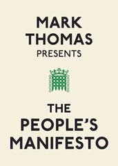 Mark Thomas Presents the People's Manifesto цена и информация | Фантастика, фэнтези | kaup24.ee