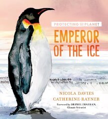 Protecting the Planet: Emperor of the Ice hind ja info | Noortekirjandus | kaup24.ee