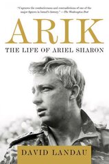 Arik: The Life of Ariel Sharon hind ja info | Elulooraamatud, biograafiad, memuaarid | kaup24.ee