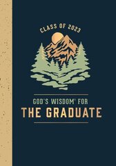 God's Wisdom for the Graduate: Class of 2023 - Mountain: New King James Version hind ja info | Usukirjandus, religioossed raamatud | kaup24.ee