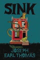 Sink: A Memoir цена и информация | Биографии, автобиогафии, мемуары | kaup24.ee