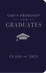 God's Promises for Graduates: Class of 2023 - Navy NKJV: New King James Version цена и информация | Духовная литература | kaup24.ee