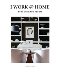 I Work at Home: Home Offices for a New Era цена и информация | Книги по архитектуре | kaup24.ee