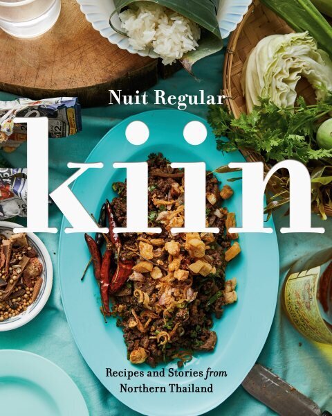 Kiin: Recipes and Stories from Northern Thailand цена и информация | Retseptiraamatud  | kaup24.ee