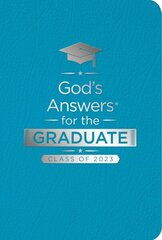 God's Answers for the Graduate: Class of 2023 - Teal NKJV: New King James Version hind ja info | Usukirjandus, religioossed raamatud | kaup24.ee