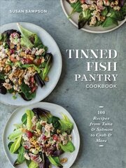 Tinned Fish Pantry Cookbook: 100 Recipes from Tuna and Salmon to Crab and More hind ja info | Retseptiraamatud  | kaup24.ee