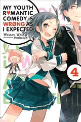 My Youth Romantic Comedy is Wrong, As I Expected, Vol. 4 (light novel), Vol. 4, (Novel) цена и информация | Книги для подростков и молодежи | kaup24.ee