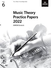 Music Theory Practice Papers 2022, ABRSM Grade 6 цена и информация | Книги об искусстве | kaup24.ee