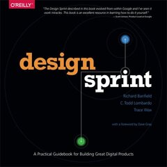 Design Sprint: A Practical Guidebook for Creating Great Digital Products цена и информация | Книги по экономике | kaup24.ee